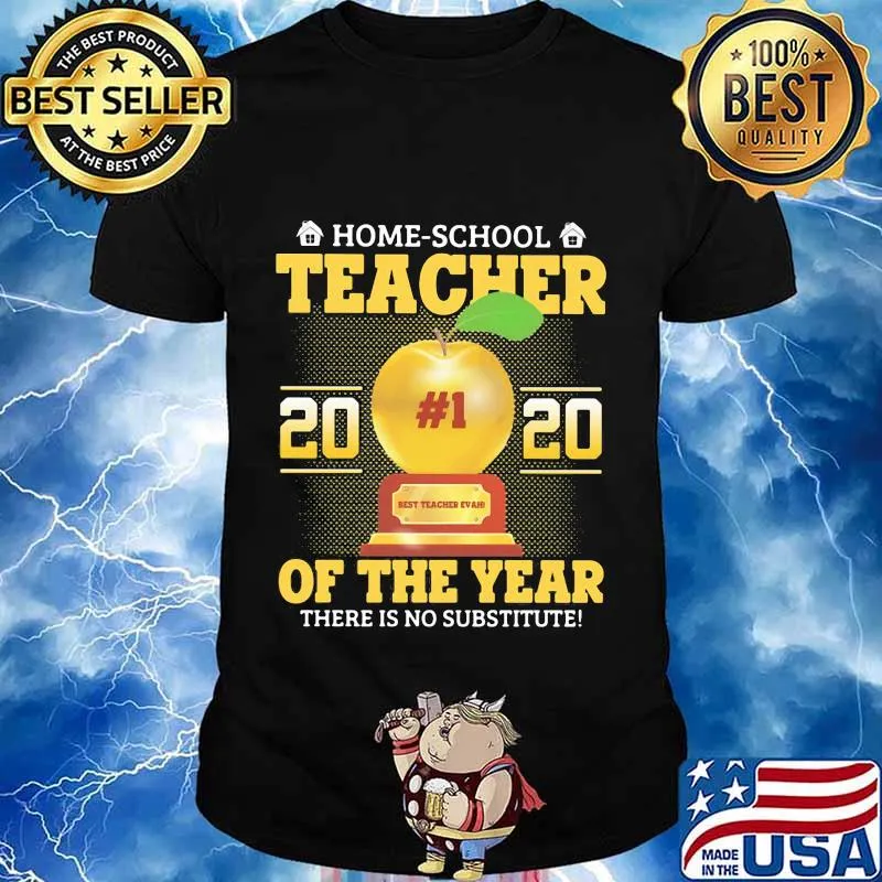 Home school teacher 2020 of the year there is no substitude Apple shirt
