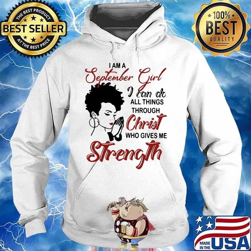 I am an september girl i can do all things through christ who gives me strength s Hoodie