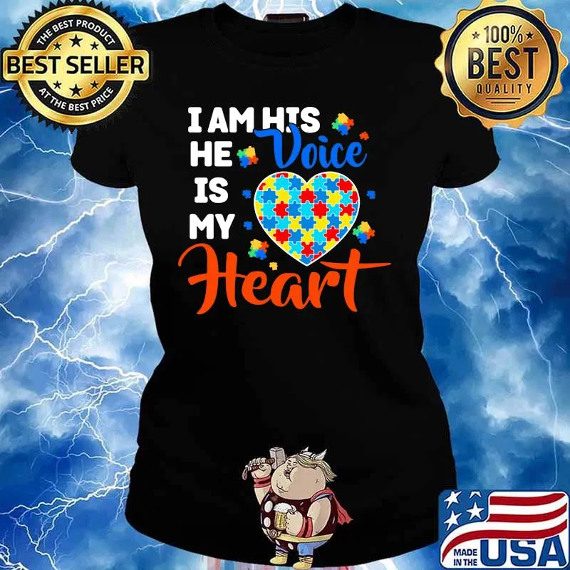 I am his he is my voice heart autism s Ladies tee