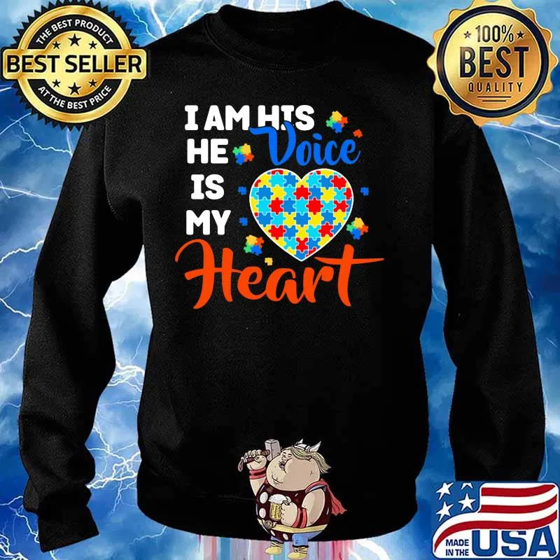 I am his he is my voice heart autism s Sweater