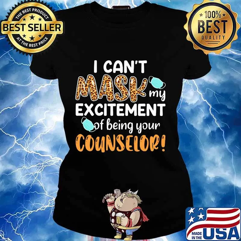 I can't mask my excitement of being your counselor s Ladies tee