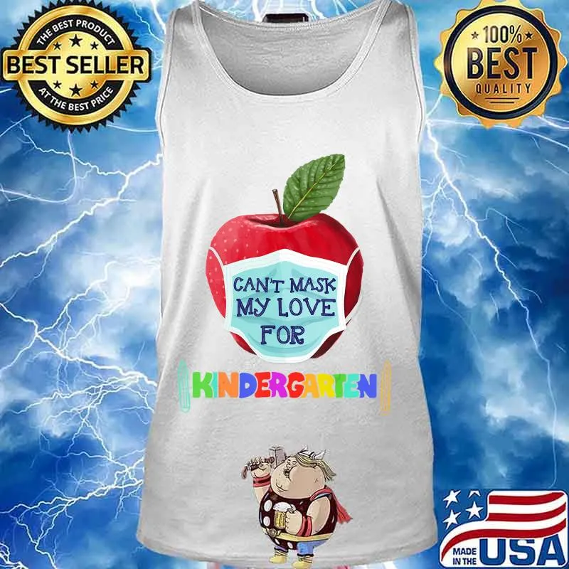 I Can't Mask The Love for My Students Kindergarten Teachers T-Shirt Tank top