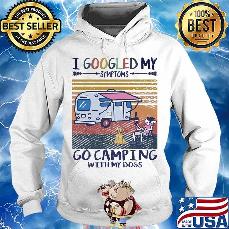 I google my symptoms go camping with my dogs vintage retro s Hoodie