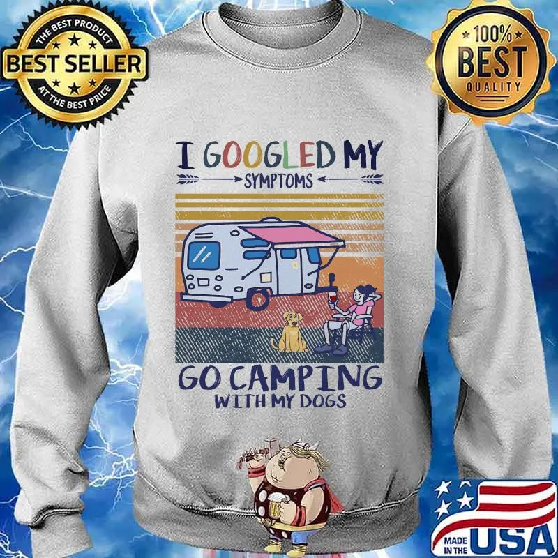 I google my symptoms go camping with my dogs vintage retro s Sweater