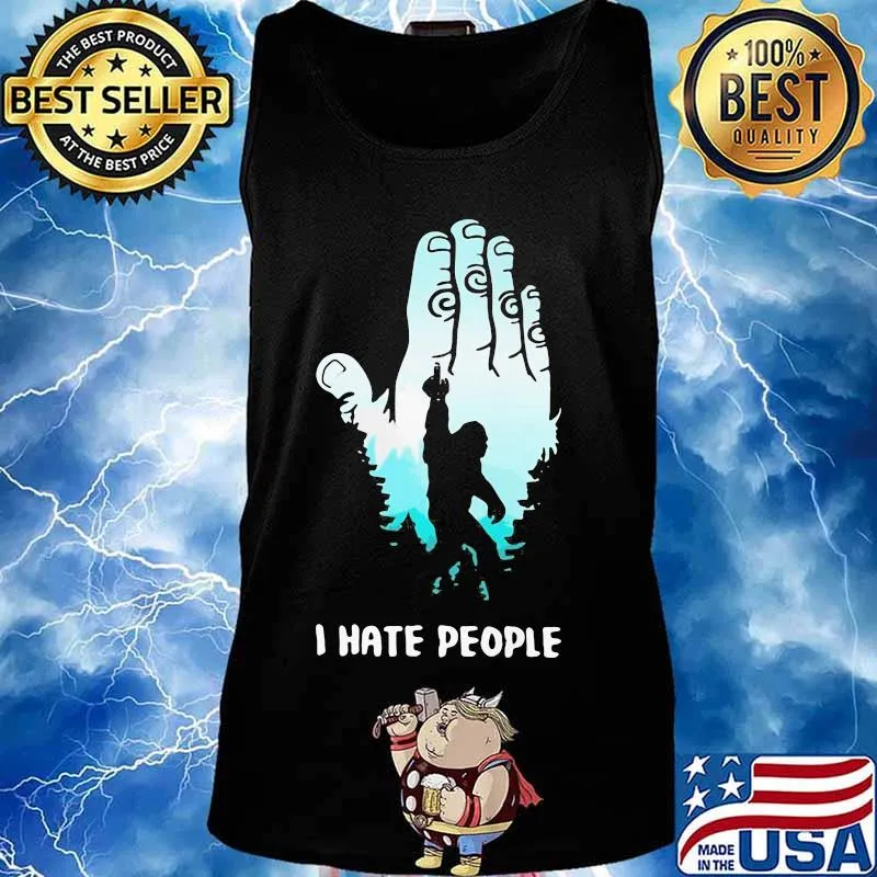 I HATE PEOPLE BIGFOOT FU_K SHIRT Tank top
