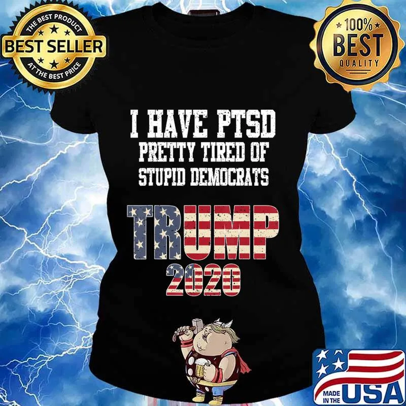 I have ptsd pretty tired of stupid democrats trump 2020 american flag stars s Ladies tee