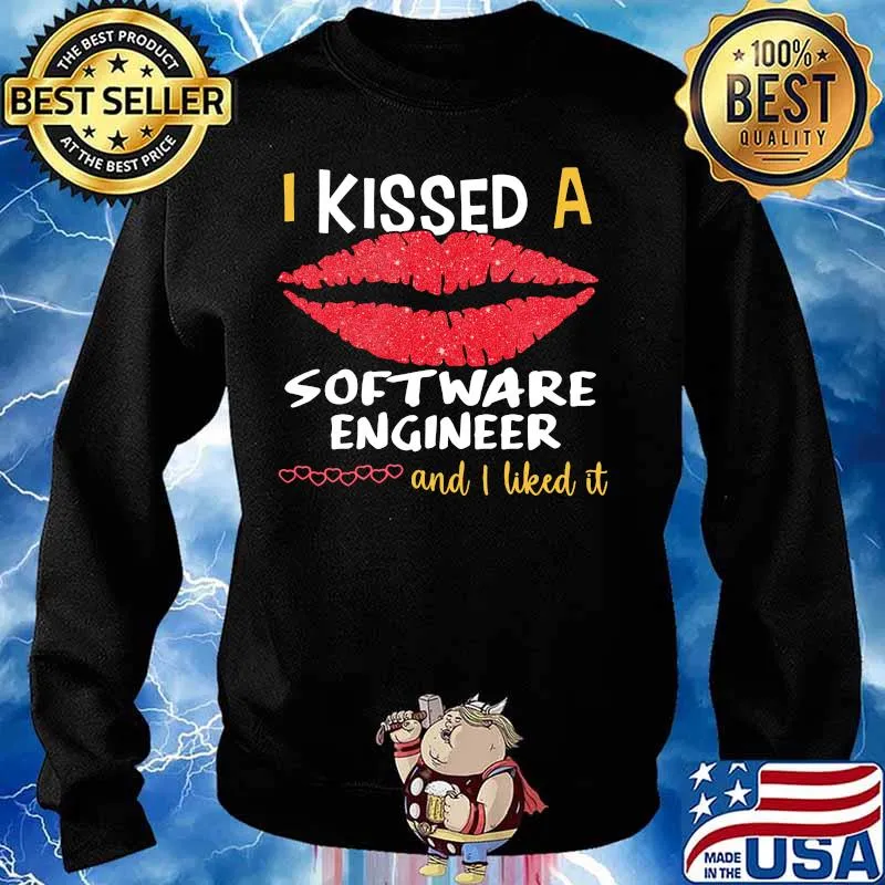 I Kissed A Software Engineer And I Liked It Shirt Sweater