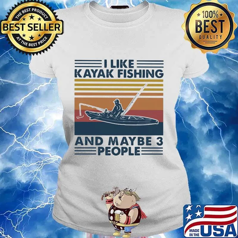 I LIKE KAYAK FISHING AND MAYBE 3 PEOPLE VINTAGE RETRO SHIRT Ladies tee