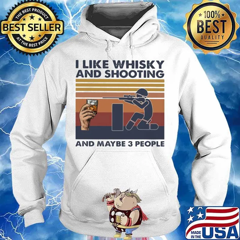 I like whisky and shooting and maybe 3 people vintage retro s Hoodie