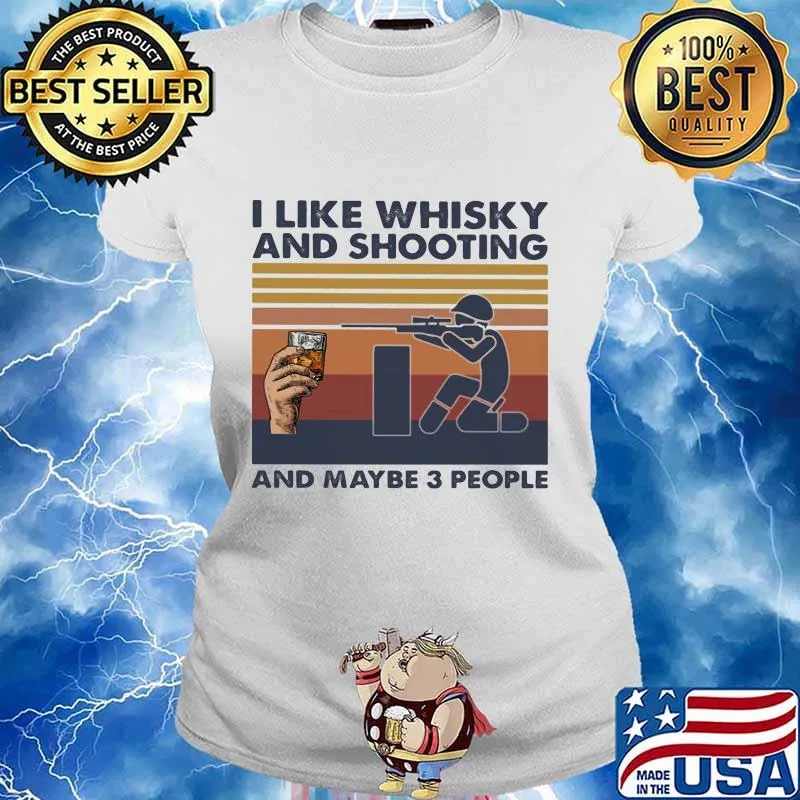 I like whisky and shooting and maybe 3 people vintage retro s Ladies tee