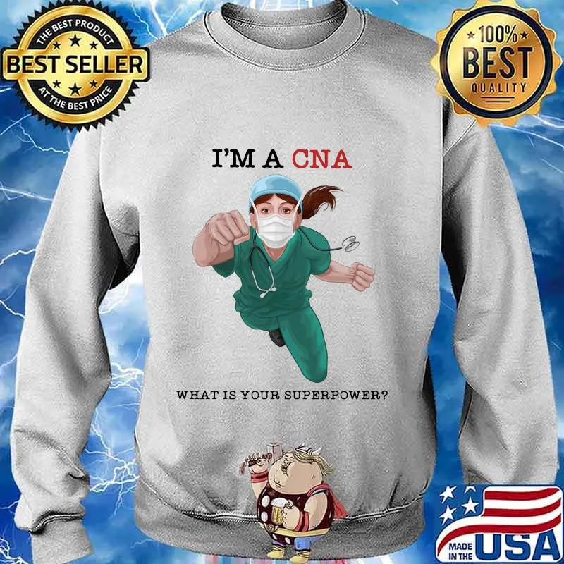 I'm a cna what is your superpower mask s Sweater