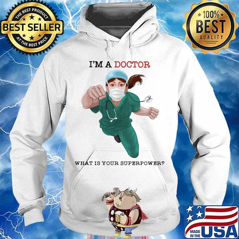 I'm a doctor what is your superpower mask s Hoodie
