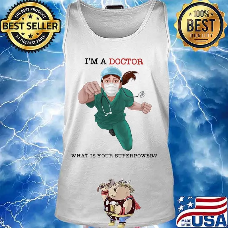 I'm a doctor what is your superpower mask s Tank top