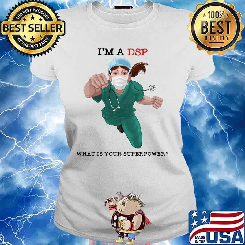 I'm a dsp what is your superpower mask s Ladies tee