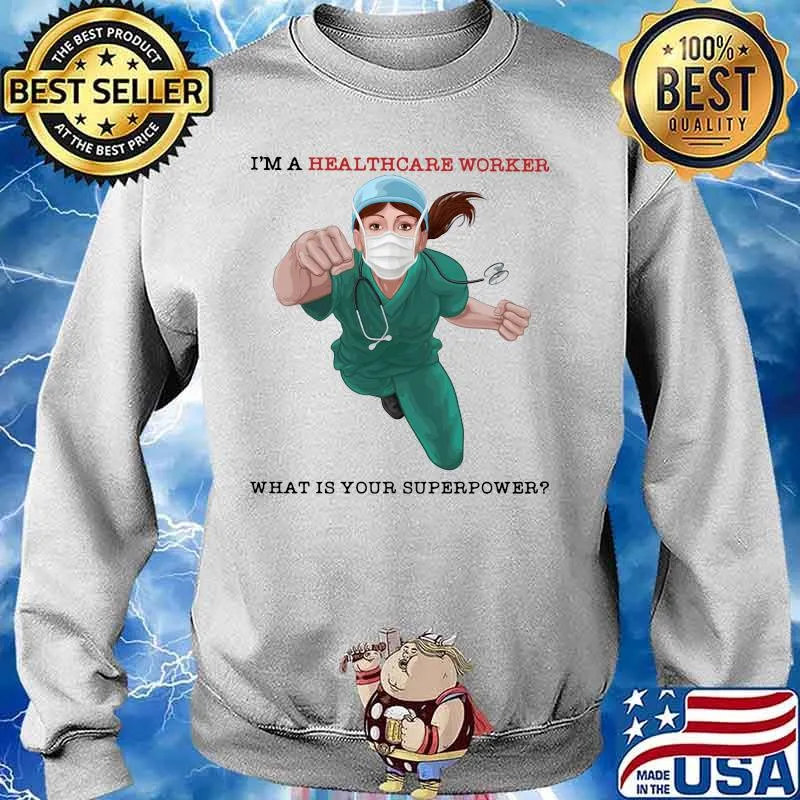 I'm a healthcare worker what is your superpower mask s Sweater