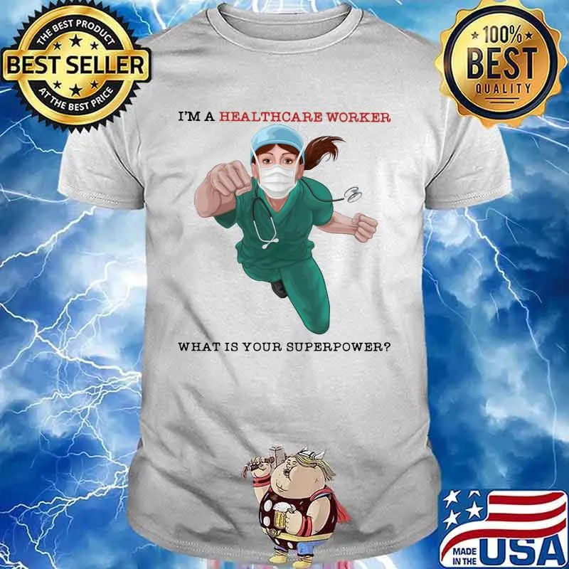 I'm a healthcare worker what is your superpower mask shirt