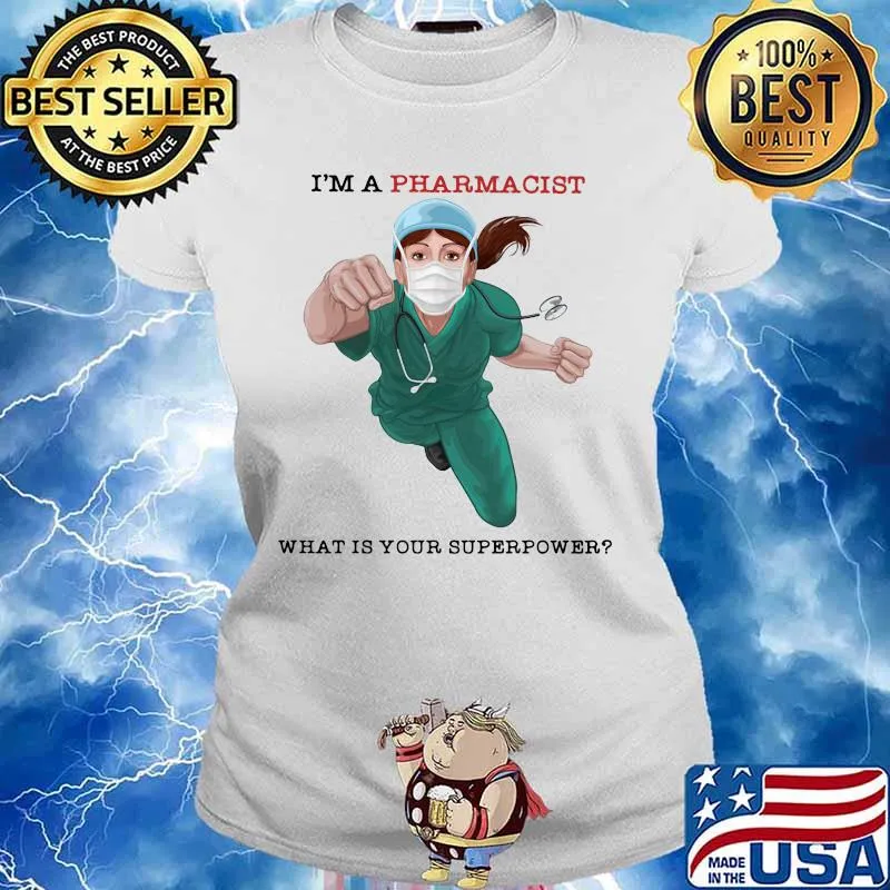 I'm a pharmacist what is your superpower mask s Ladies tee