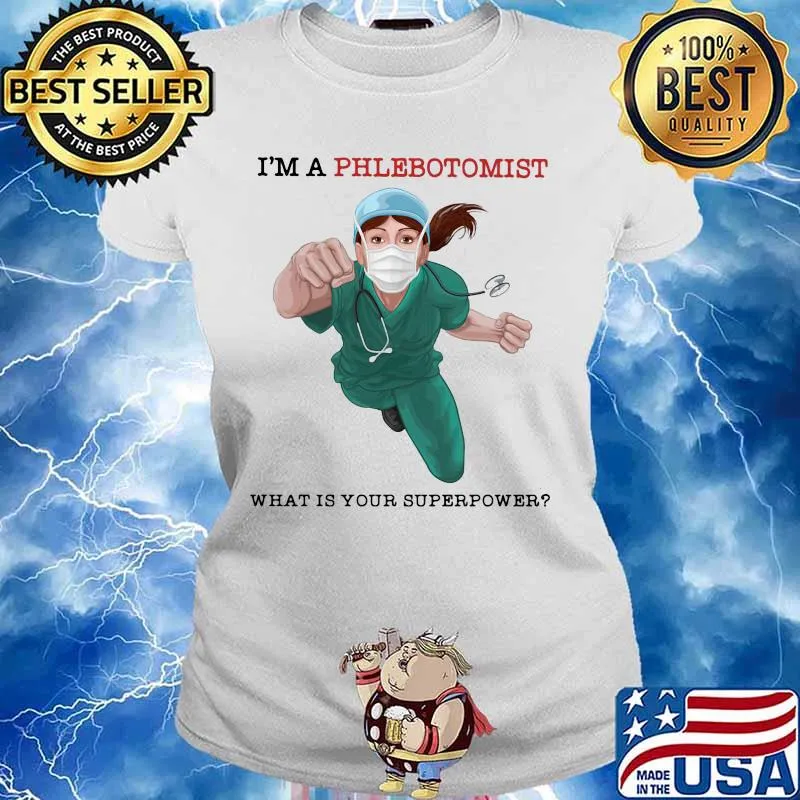 I'm a phlebotomist what is your superpower mask s Ladies tee