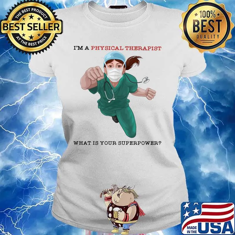 I'm a physical therapist what is your superpower mask s Ladies tee