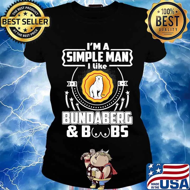 I'm a simple man i like bundaberg and boobs s Ladies tee