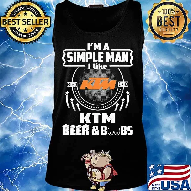 I'm a simple man i like ktm beer and boobs s Tank top