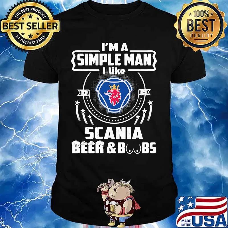I'm a simple man i like scania beer and boobs shirt