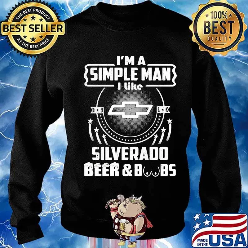 I'm a simple man i like silverado beer and boobs s Sweater