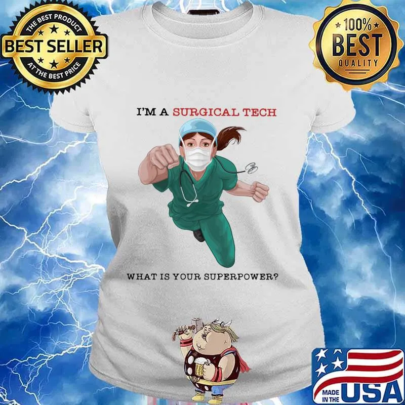I'm a surgical tech what is your superpower mask s Ladies tee