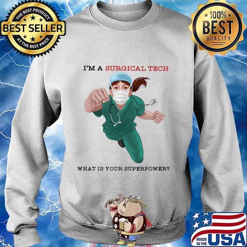 I'm a surgical tech what is your superpower mask s Sweater
