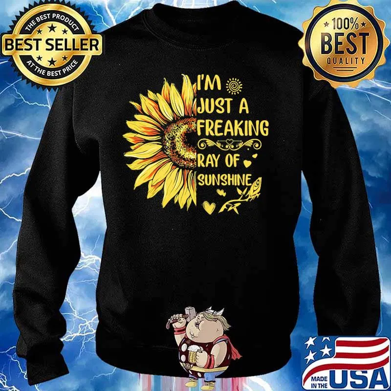 I'M JUST A FREAKING RAY OF SUNSHINE SUNFLOWER SHIRT Sweater