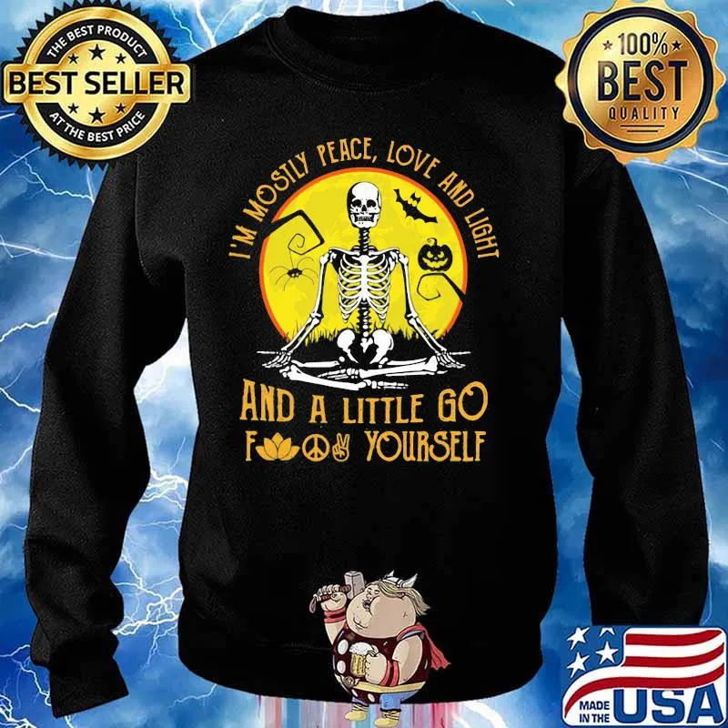 I'M MOSILY PEACE, LOVE AND LIGHT AND A LITTLE GO FUCK YOURSELF SKULL PUMPKIN SUNSET HALLOWEEN SHIRT Sweater