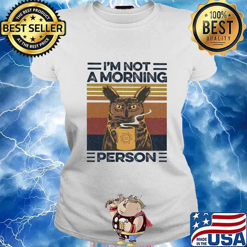 I'M NOT A MORNING PERSON OWL VINTAGE RETRO SHIRT Ladies tee