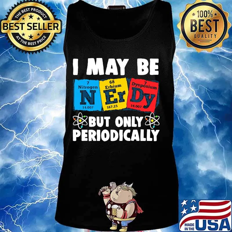 I MAY BE BUT ONLY PERIODICALLY NITROGEN ERBIUM DYSPOSIUM SHIRT Tank top