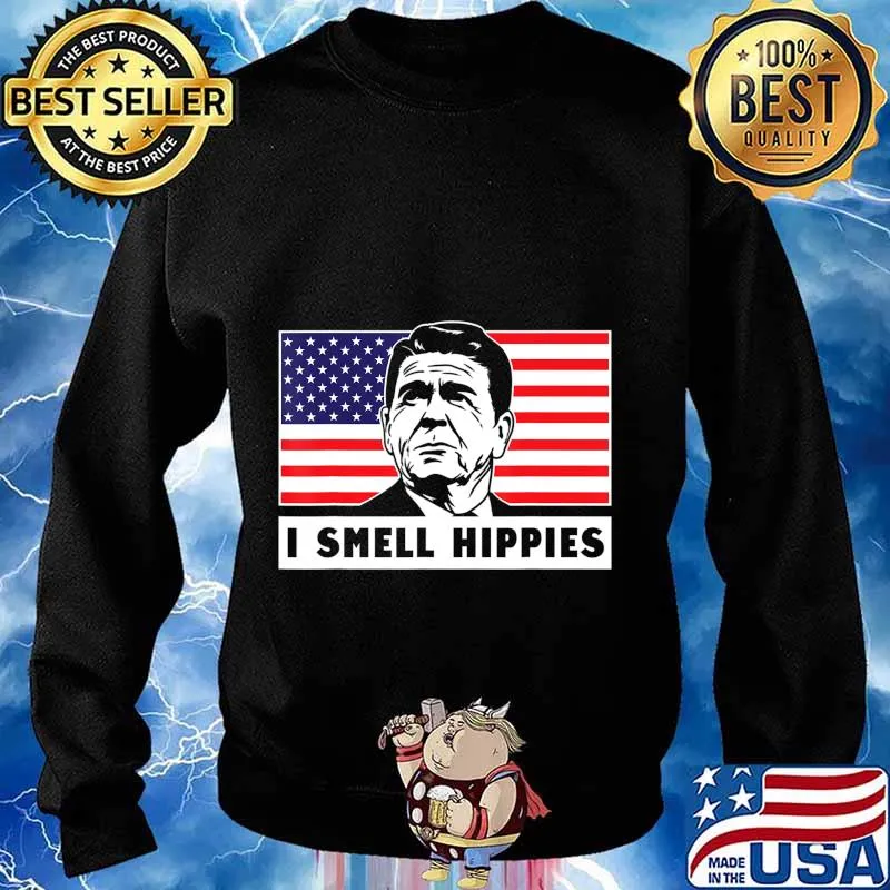 I Smell Hippies, Ronald Reagan Merica USA Shirt T-Shirt Sweater