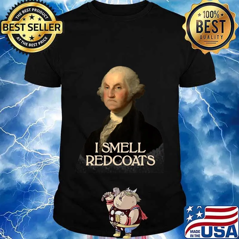 I Smell Redcoats T-Shirt