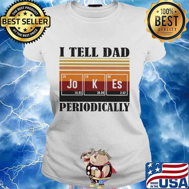 I Tell Dad Jokes Periodically Vintage Retro Shirt Ladies tee