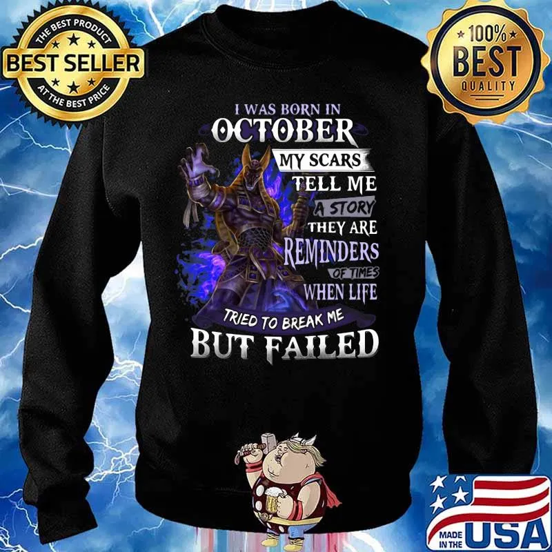 I was born in October my scars tell me a story they are reminders of times when life tried to break me but failed s Sweater