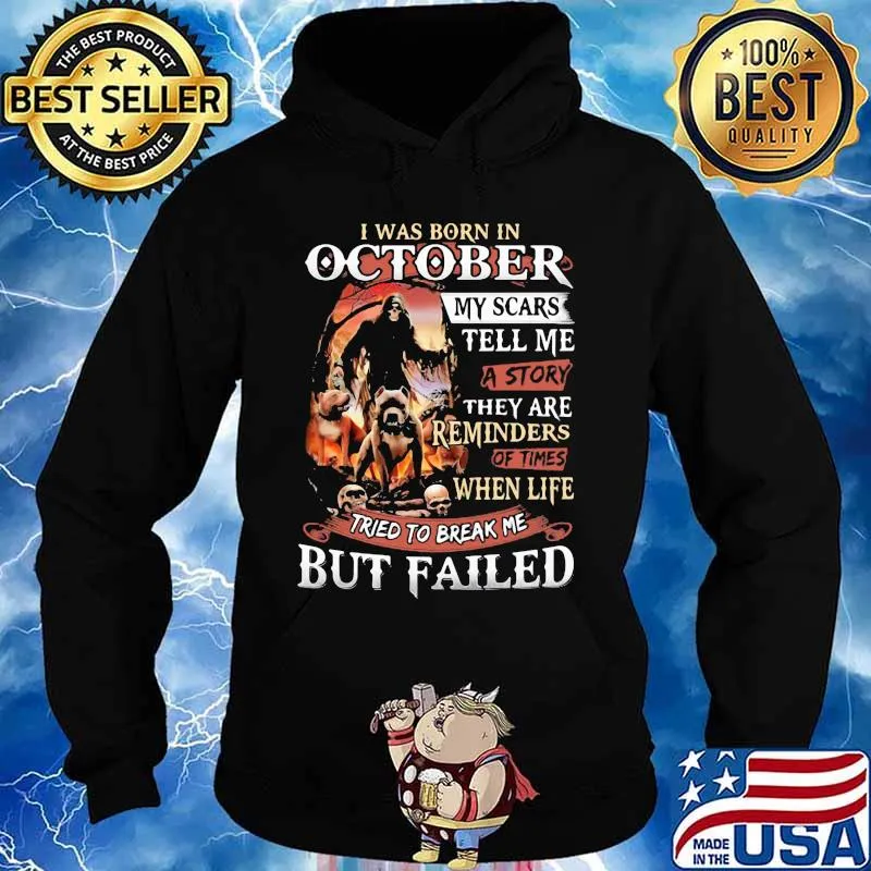 I was born in October my scars tell me a story they are reminders of times when life tried to break me but failed Skeleton Pitbull s Hoodie