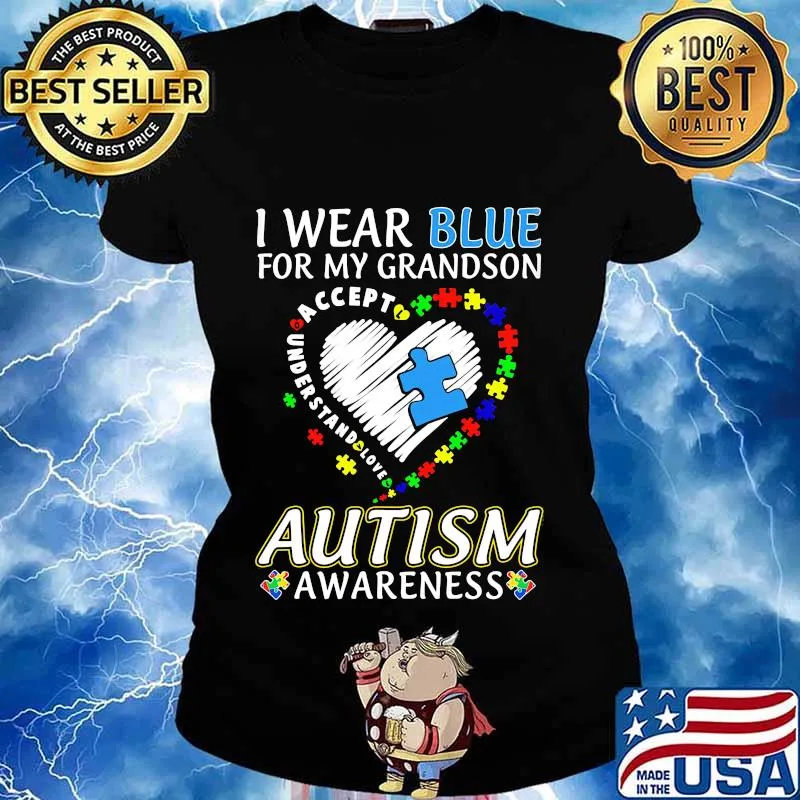 I WEAR BLUE FOR MY GRANDSON AUTISM AWARENESS ACCEPT UNDERSTAND LOVE SHIRT Ladies tee