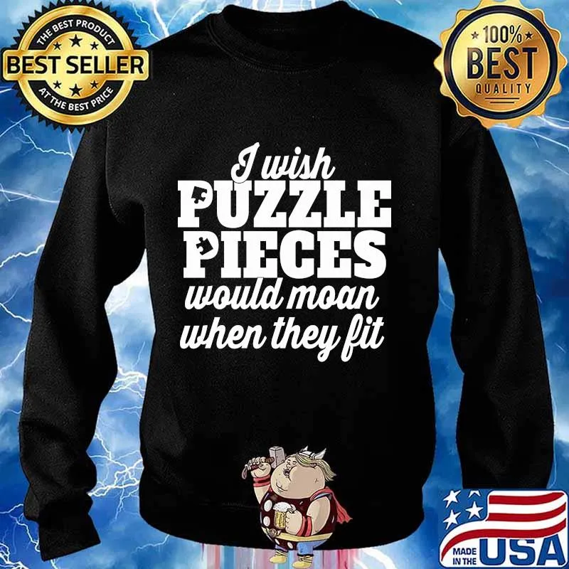 I wish puzzle pieces would moan when they fit s Sweater