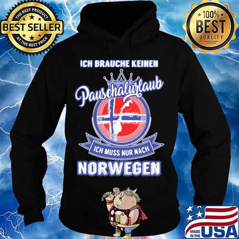 Ich brauche keinen pauschalurlaub ich muss nur nach norwegen logo s Hoodie