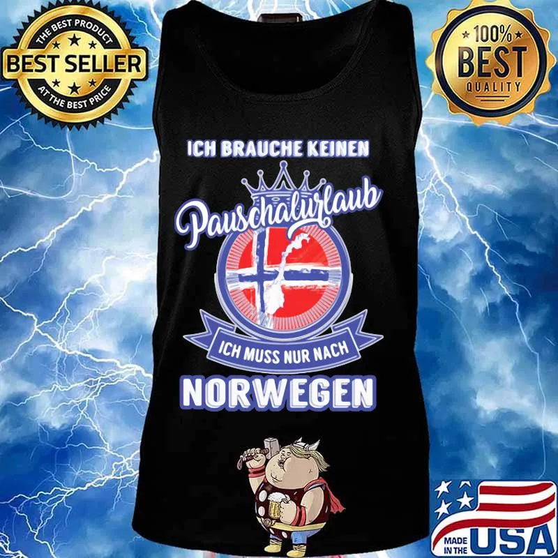 Ich brauche keinen pauschalurlaub ich muss nur nach norwegen logo s Tank top