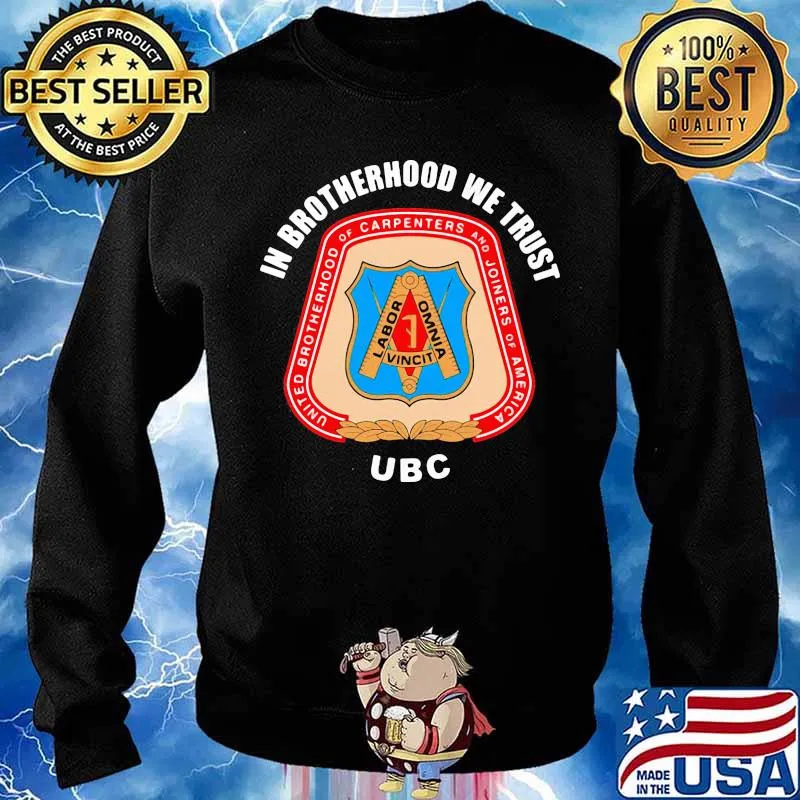 In brotherhood we trust ubc carpenters logo s Sweater
