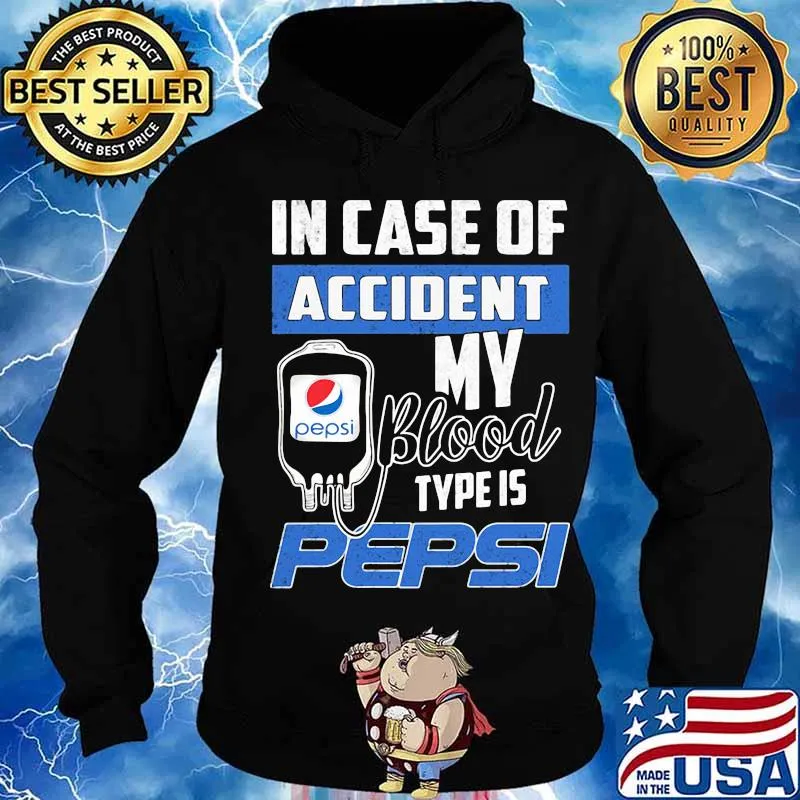 In case of accident my blood type is pepsi s Hoodie