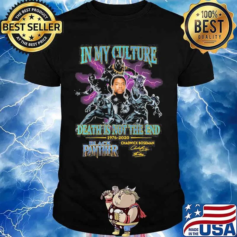 In my culture death is not the end 1977 2020 black panther rip chadwick Boseman signature shirt