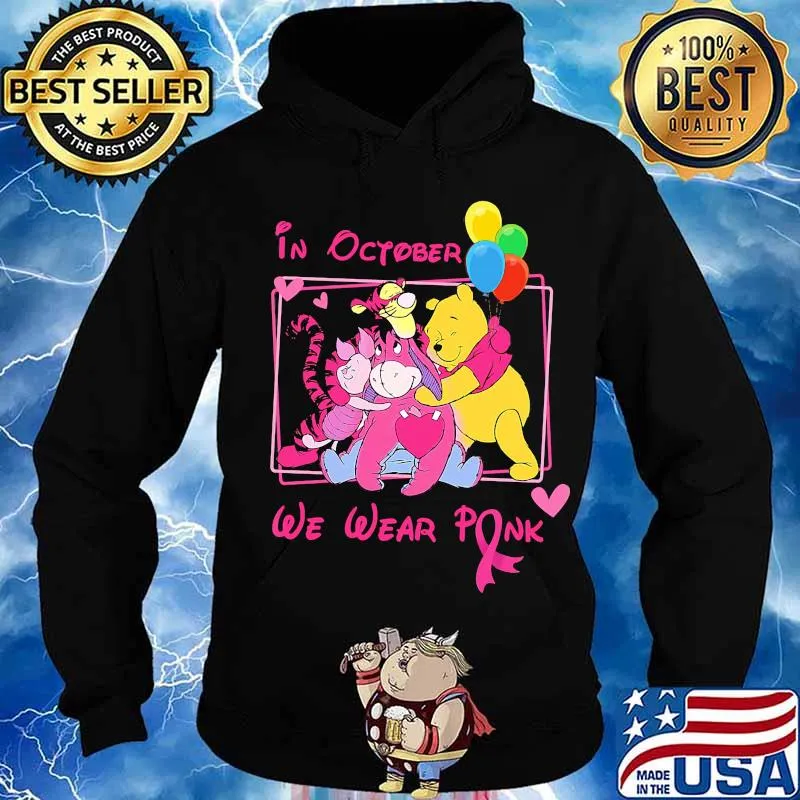 In october we wear pink the mini adventures of winnie the pooh cancer awareness s Hoodie