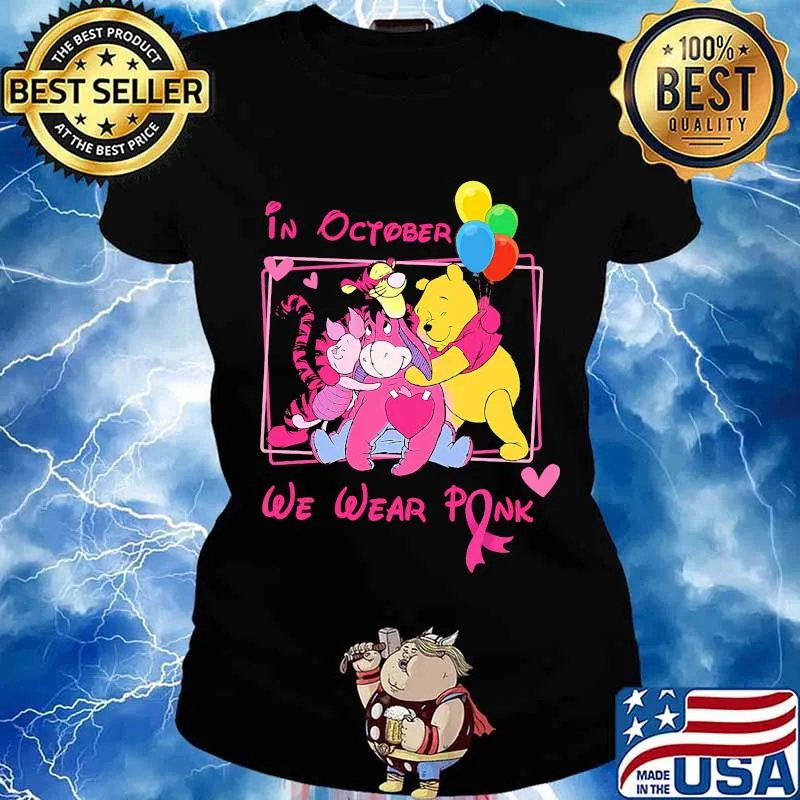 In october we wear pink the mini adventures of winnie the pooh cancer awareness s Ladies tee