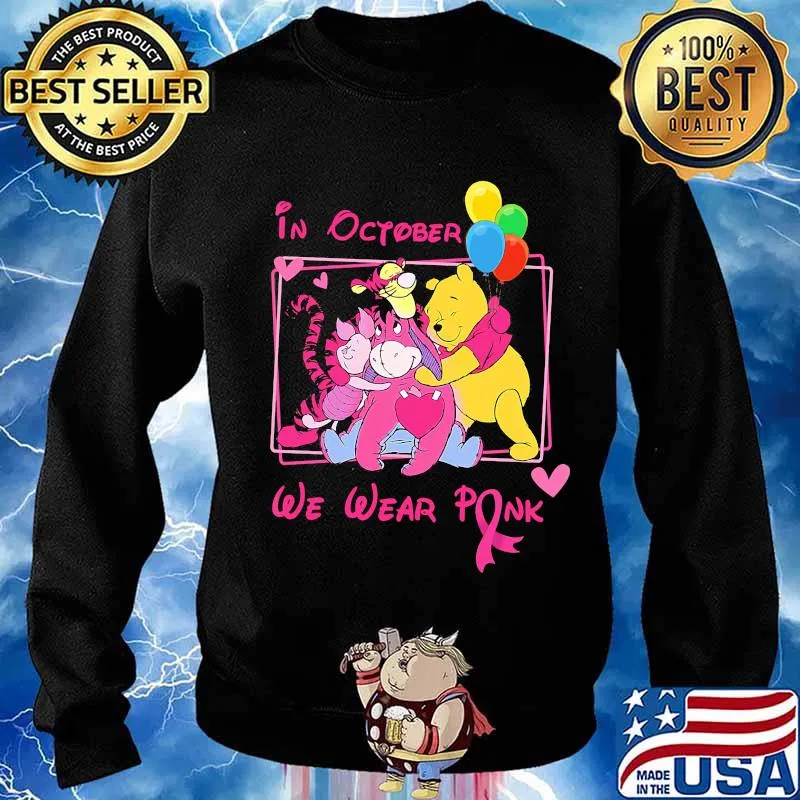 In october we wear pink the mini adventures of winnie the pooh cancer awareness s Sweater