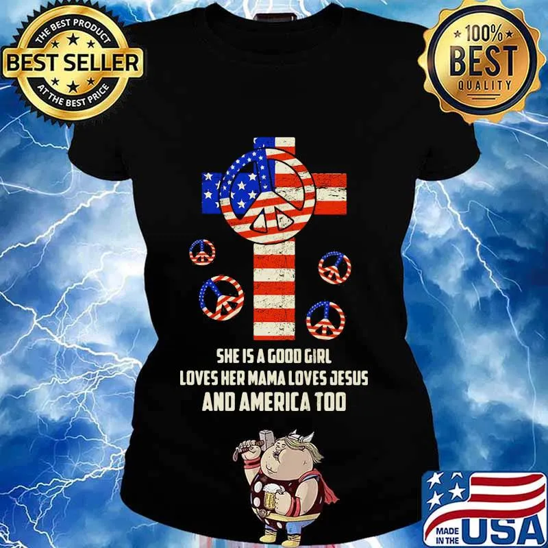 Independence day hippie she is a good girl loves her mama loves jesus and america too s Ladies tee
