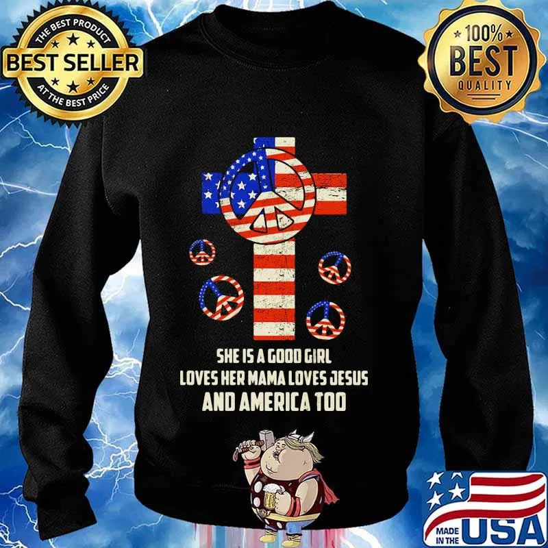 Independence day hippie she is a good girl loves her mama loves jesus and america too s Sweater